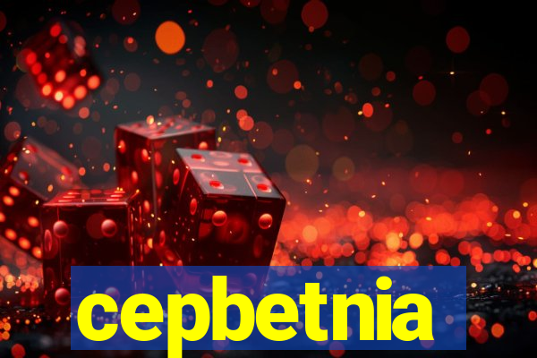 cepbetnia