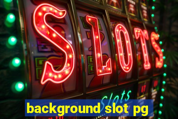 background slot pg