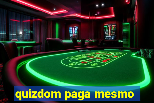 quizdom paga mesmo