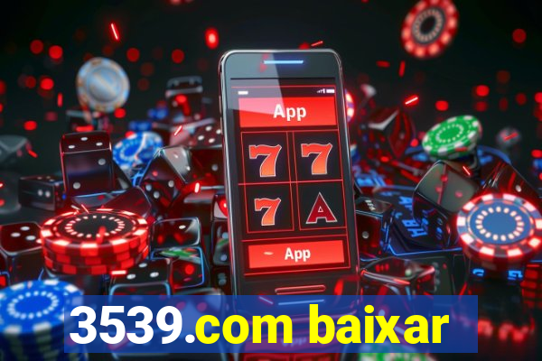 3539.com baixar