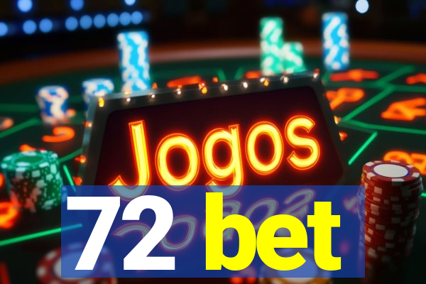 72 bet