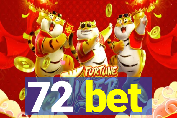 72 bet