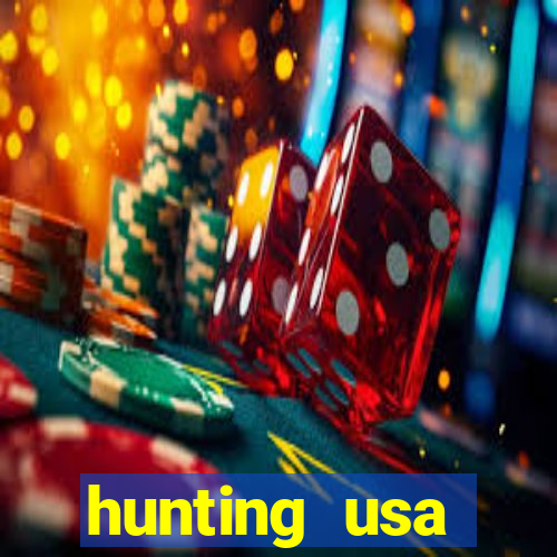 hunting usa dinheiro infinito