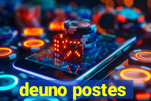 deuno postes