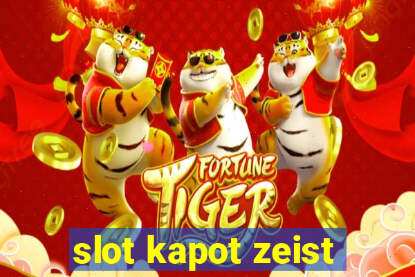 slot kapot zeist