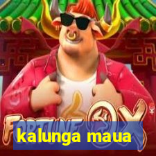 kalunga maua