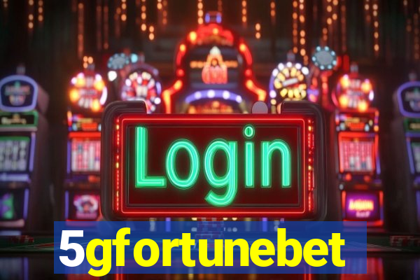 5gfortunebet