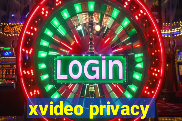 xvideo privacy