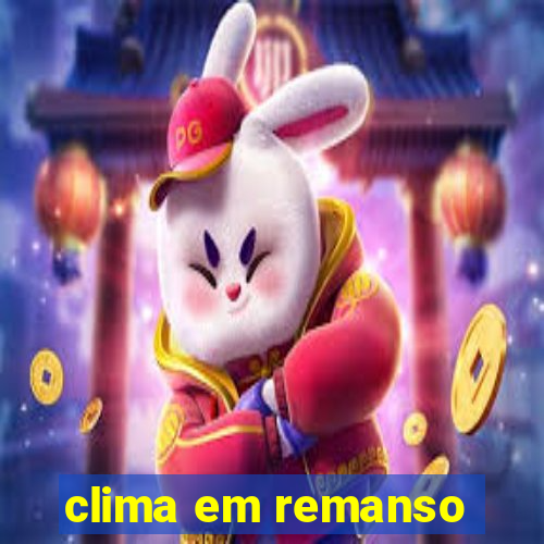 clima em remanso