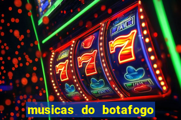 musicas do botafogo para baixar