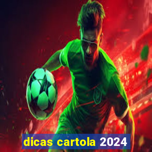 dicas cartola 2024