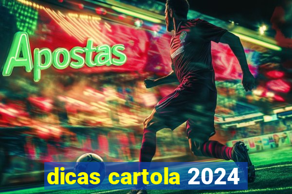 dicas cartola 2024