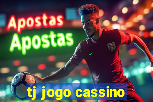 tj jogo cassino