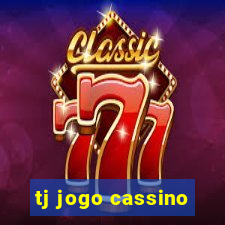 tj jogo cassino