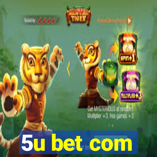 5u bet com