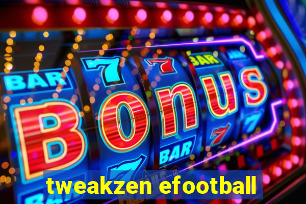 tweakzen efootball