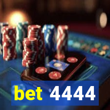 bet 4444