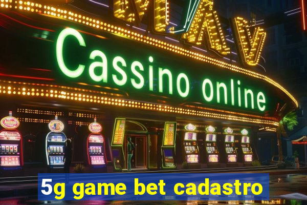 5g game bet cadastro