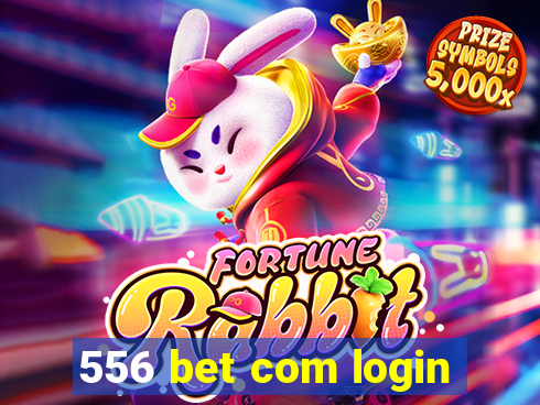 556 bet com login