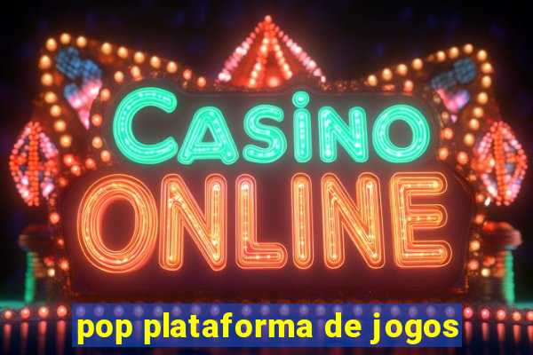 pop plataforma de jogos