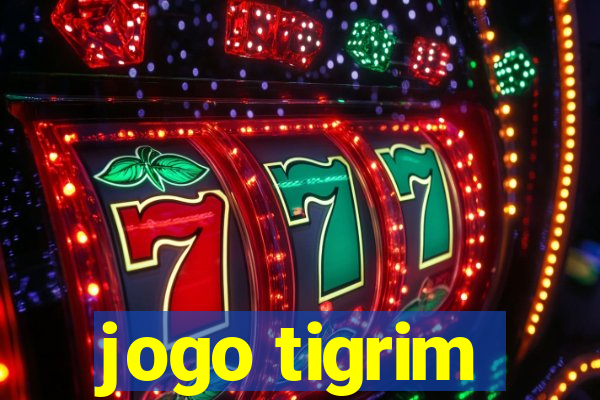 jogo tigrim