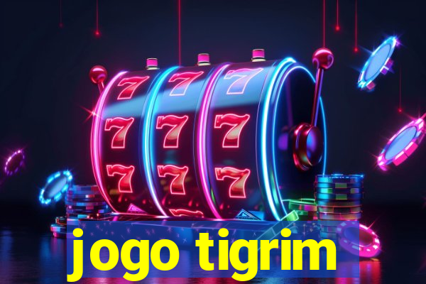 jogo tigrim