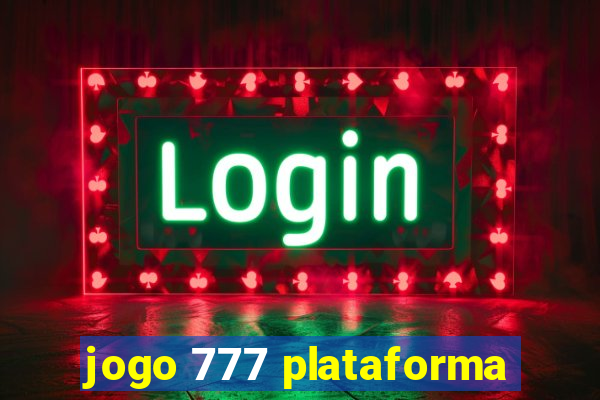 jogo 777 plataforma