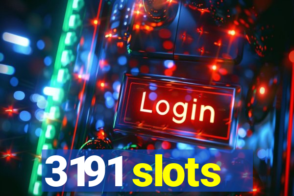 3191 slots