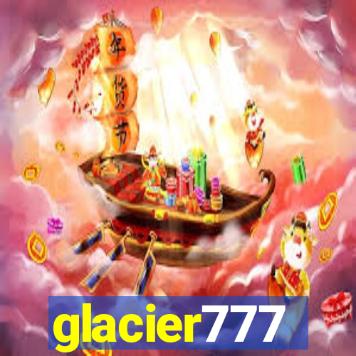 glacier777