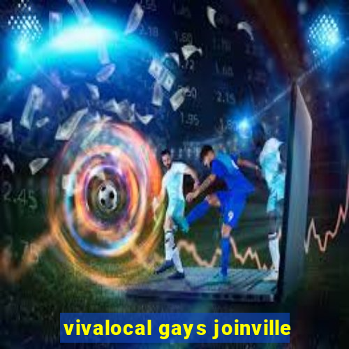 vivalocal gays joinville