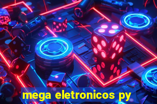 mega eletronicos py