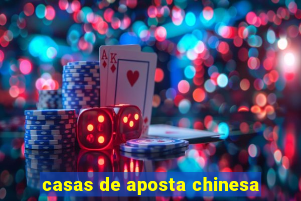 casas de aposta chinesa