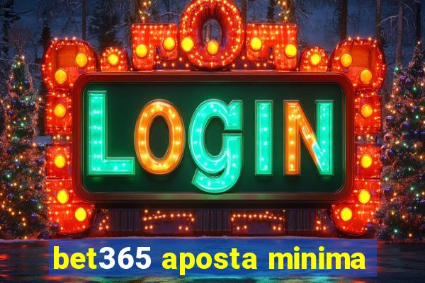 bet365 aposta minima