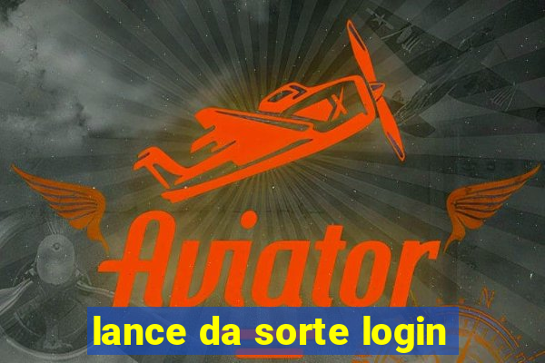 lance da sorte login