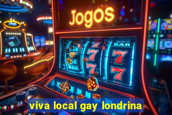 viva local gay londrina