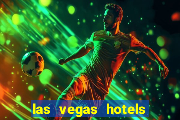 las vegas hotels with casino