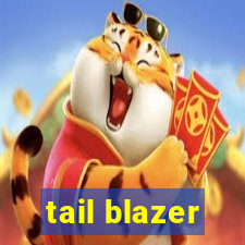 tail blazer