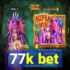 77k bet