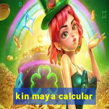 kin maya calcular