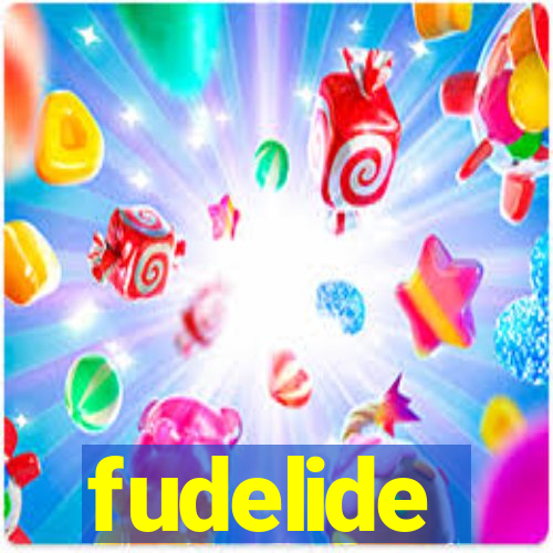 fudelide