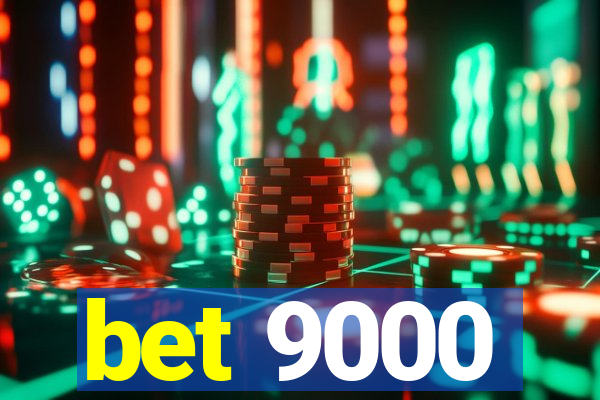 bet 9000