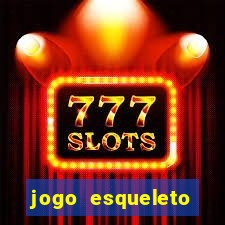 jogo esqueleto explosivo 2