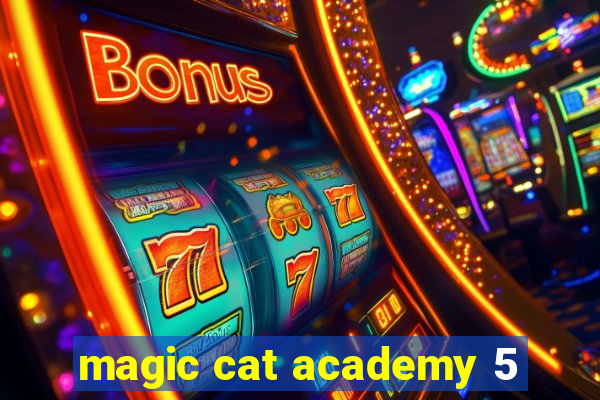 magic cat academy 5