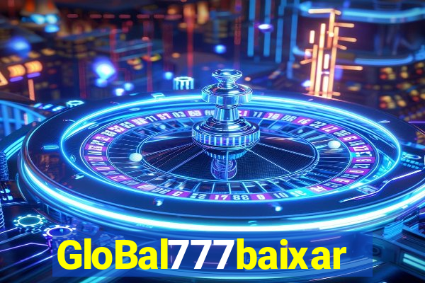 GloBal777baixar