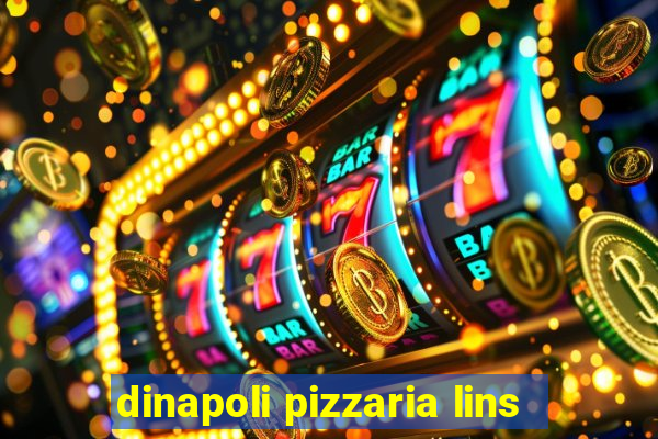 dinapoli pizzaria lins