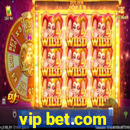 vip bet.com