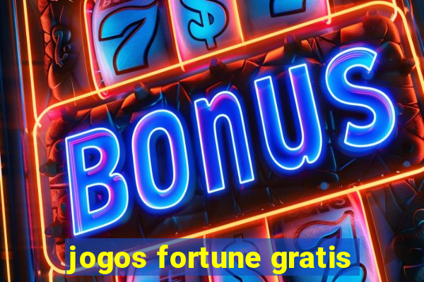 jogos fortune gratis