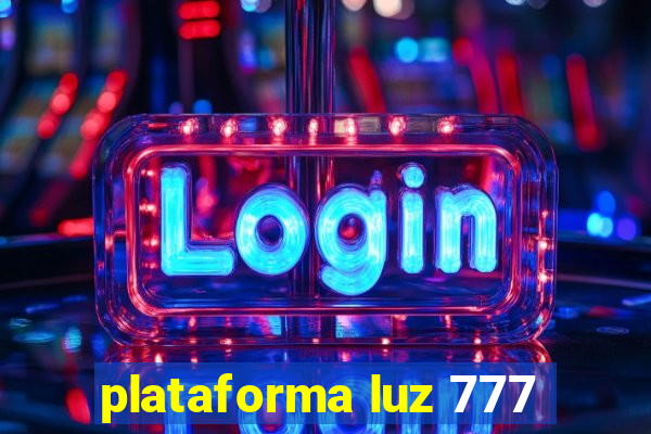 plataforma luz 777