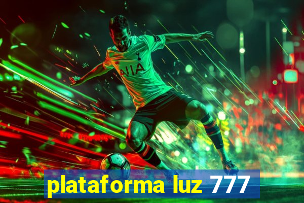 plataforma luz 777