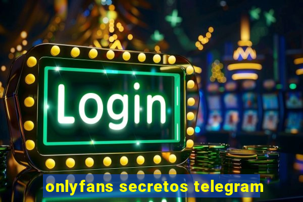 onlyfans secretos telegram